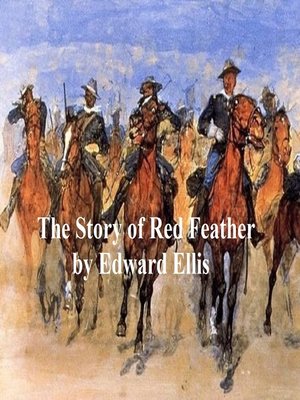 cover image of The Story of Red Feather, a Tale of the American Frontier